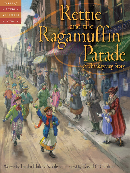 Title details for Rettie and the Ragamuffin Parade by Trinka Hakes Noble - Available